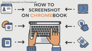 How to Screenshot on Chromebook